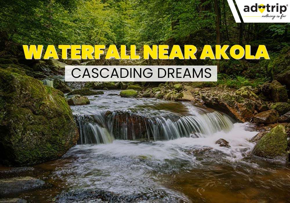 15 Most Beautiful Waterfall Near Akola